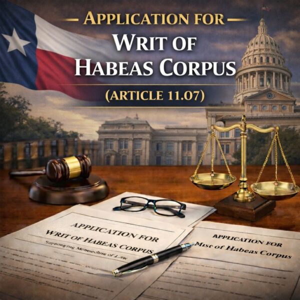 Texas Writ of Habeas Corpus (Art. 11.07)